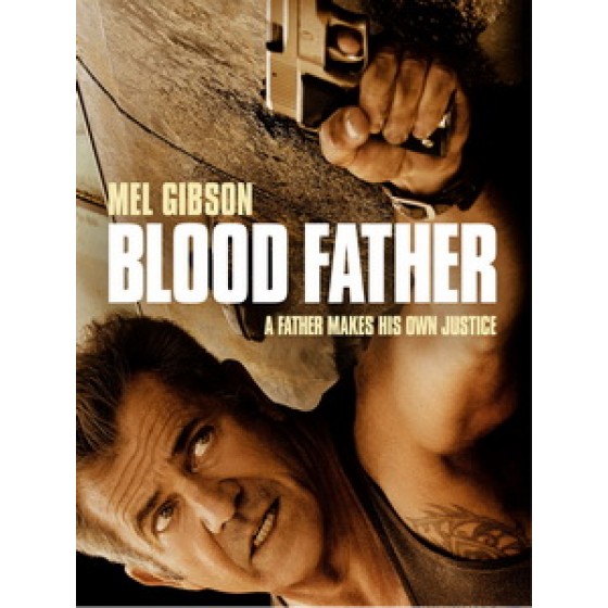 [英] 吾父吾血 (Blood Father) (2016)