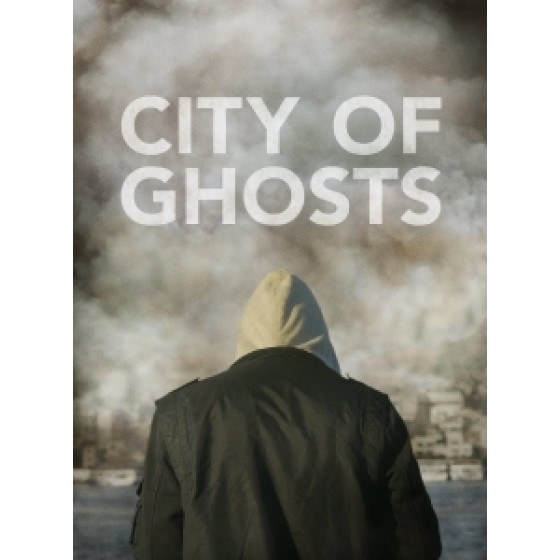 [英] 幽靈城/無聲戰場敘利亞 (City of Ghosts) (2017)[台版字幕]