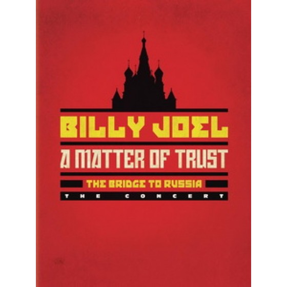 比利喬(Billy Joel) - A Matter of Trust - The Bridge to Russia 演唱會