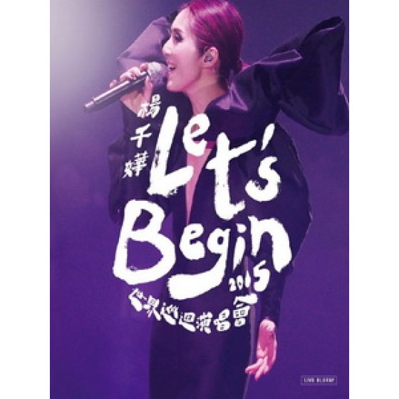 楊千嬅 - Let's Begin Concert 2015 世界巡迴演唱會