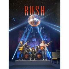 匆促合唱團(Rush) - R40 Live 演唱會