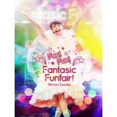 三森鈴子 - Live 2015『Fun!Fun!Fantasic Funfair!』演唱會[共2片]