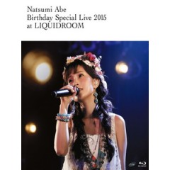 安倍夏美 - Birthday Special Live 2015 at Liquidroom 演唱會