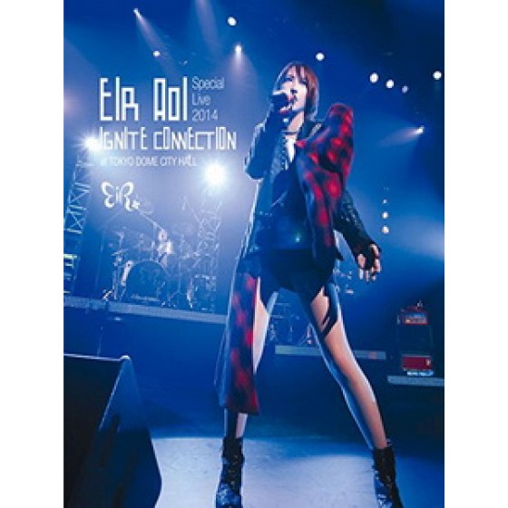 藍井艾露(Eir Aoi) - Special Live 2014 ~IGNITE CONNECTION~ 演唱會